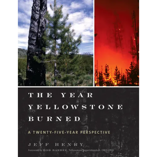 The Year Yellowstone Burned