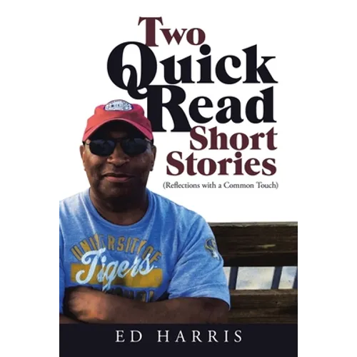 Two Quick Read Short Stories: (Reflections with a Common Touch)