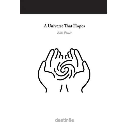 A Universe That Hopes