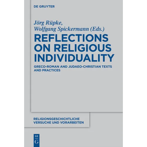 Reflections on Religious Individuality: Greco-Roman and Judaeo-Christian Texts and Practices