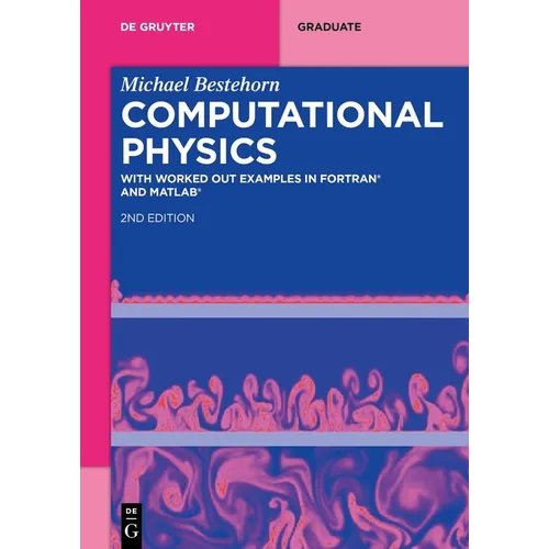 Computational Physics: With Worked Out Examples in Fortran(r) and Matlab(r)