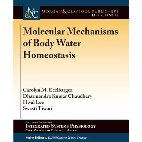 Molecular Mechanisms of Body Water Homeostasis