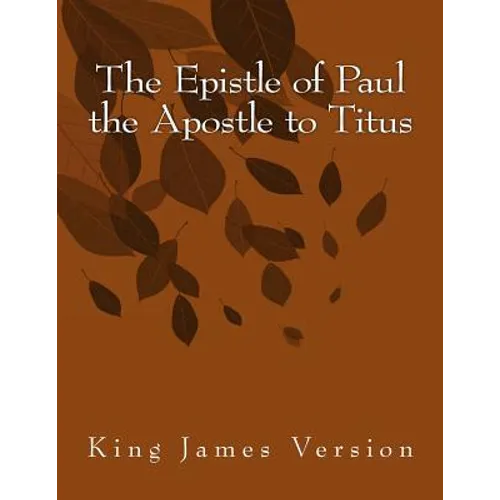 The Epistle of Paul the Apostle to Titus: King James Version