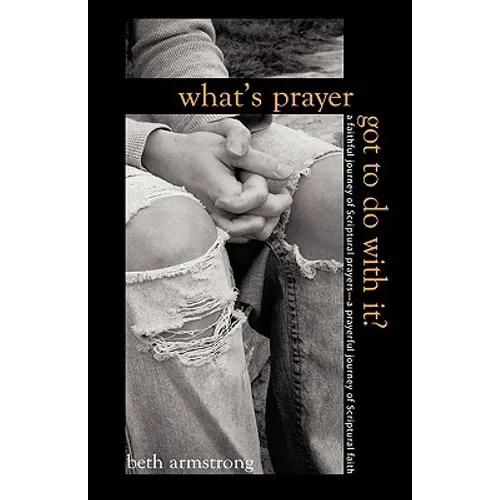 What's Prayer Got To Do With It?