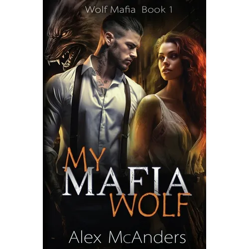 My Mafia Wolf: Wolf Shifter Mafia Romance