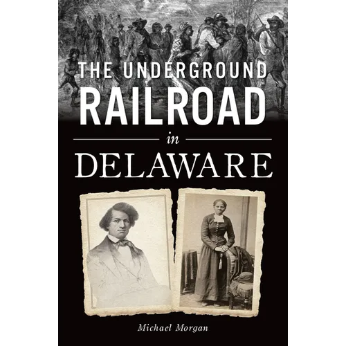 The Underground Railroad in Delaware
