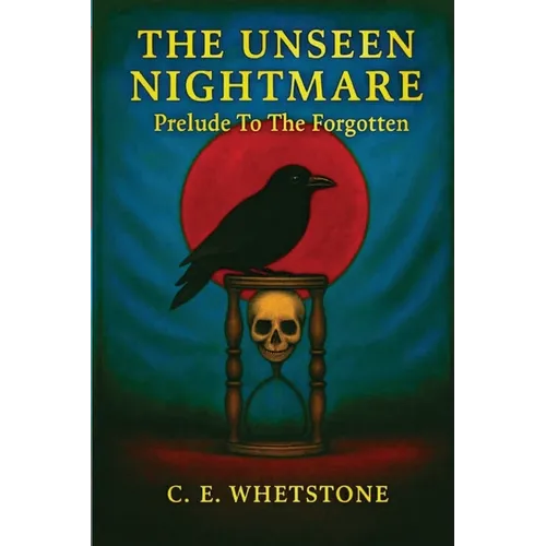 The Unseen Nightmare: Prelude To The Forgotten