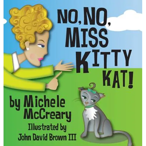 No, No, Miss Kitty Kat!