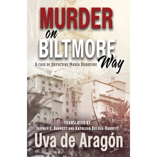 Murder on Biltmore Way: A case of detective María Duquesne