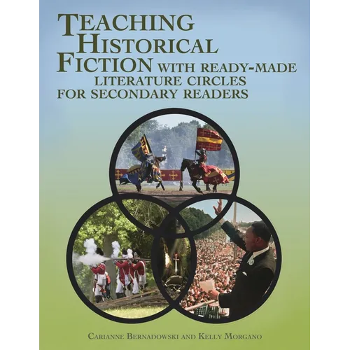 Teaching Historical Fiction with Ready-Made Literature Circles for Secondary Readers
