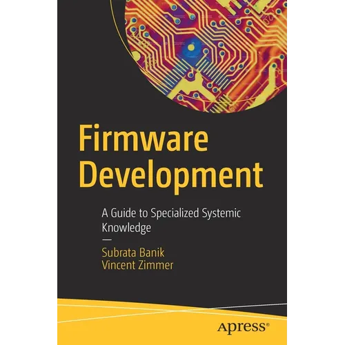 Firmware Development: A Guide to Specialized Systemic Knowledge