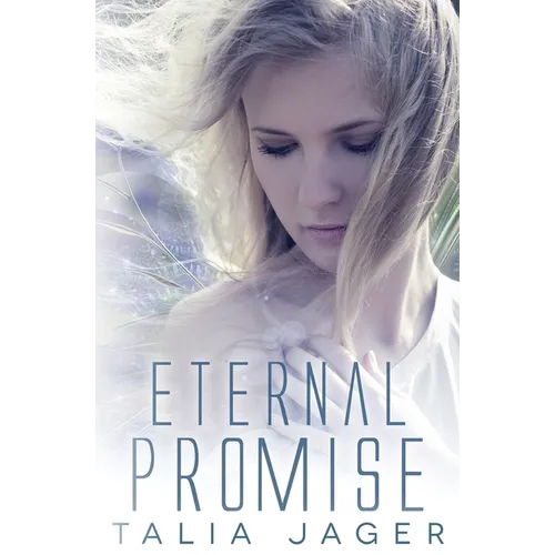 Eternal Promise: A Between Worlds Novel: Book Three