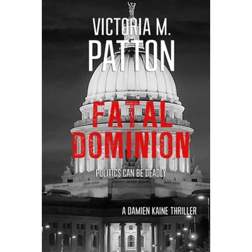 Fatal Dominion: Politics Can Be Deadly