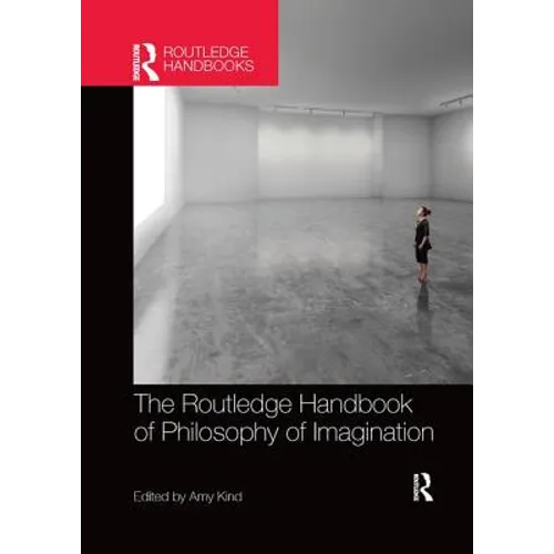 The Routledge Handbook of Philosophy of Imagination