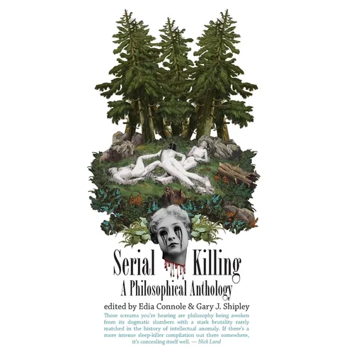 Serial Killing: A Philosophical Anthology