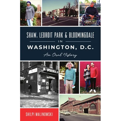 Shaw, Ledroit Park & Bloomingdale in Washington, D.C.: An Oral History