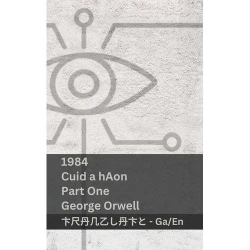 1984 (Cuid a hAon / Part One): Tranzlaty Gaeilge English