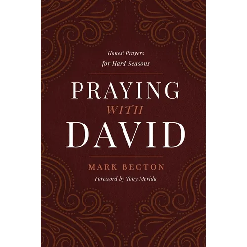 Praying with David: Honest Prayers for Hard Seasons
