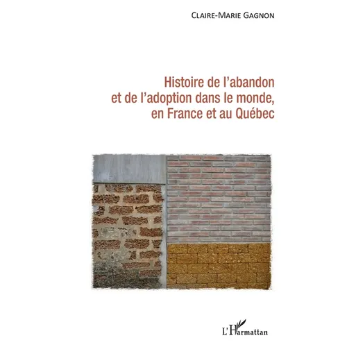 Histoire de l'abandon et de l'adoption dans le monde, en France et au Québec
