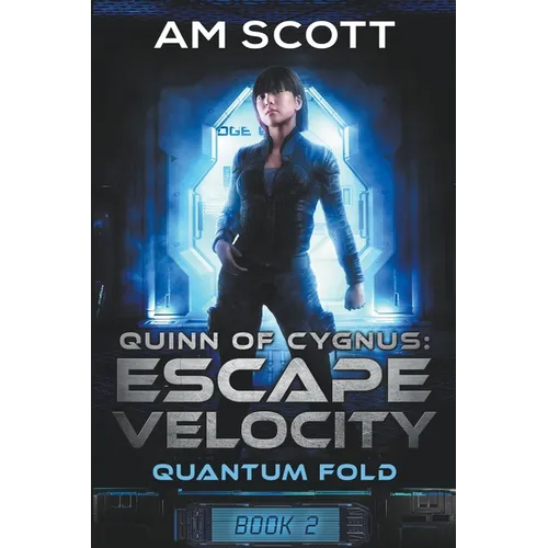 Quinn of Cygnus: Escape Velocity