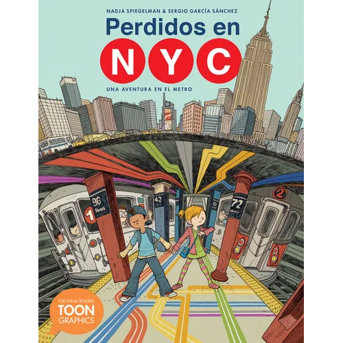 Perdidos En Nyc: Una Aventura En El Metro: A Toon Graphic