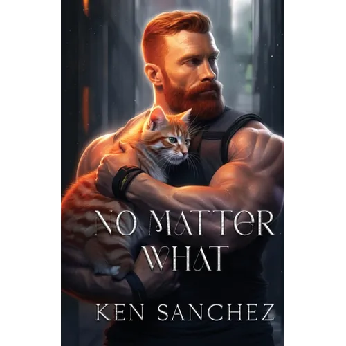 No Matter What: A Gay Best Friends to Lovers Story