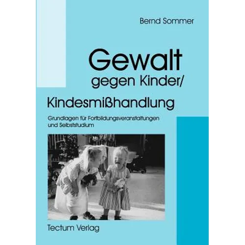 Gewalt gegen Kinder/Kindesmißhandlung