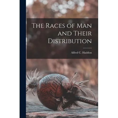 The Races of man and Their Distribution