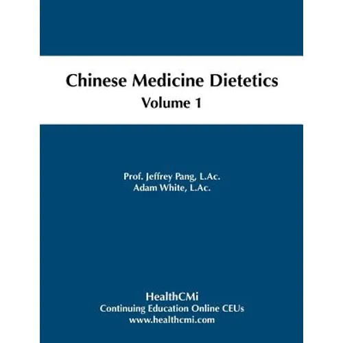 Chinese Medicine Dietetics, Volume 1