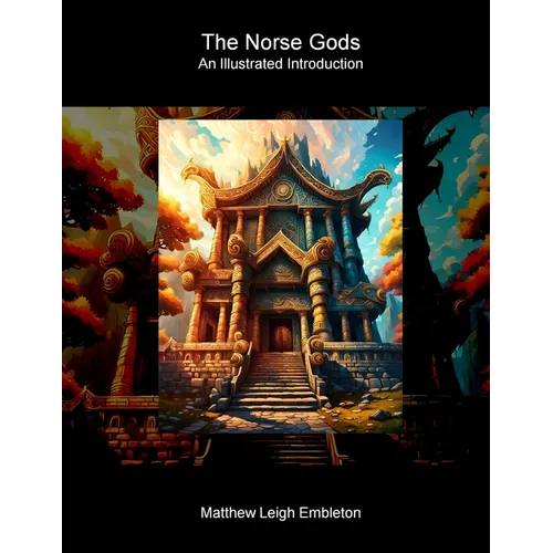 The Norse Gods: An Illustrated Introduction