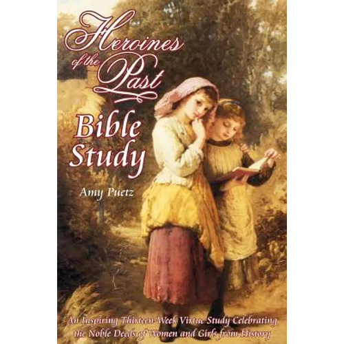 Heroines of the Past Bible Study