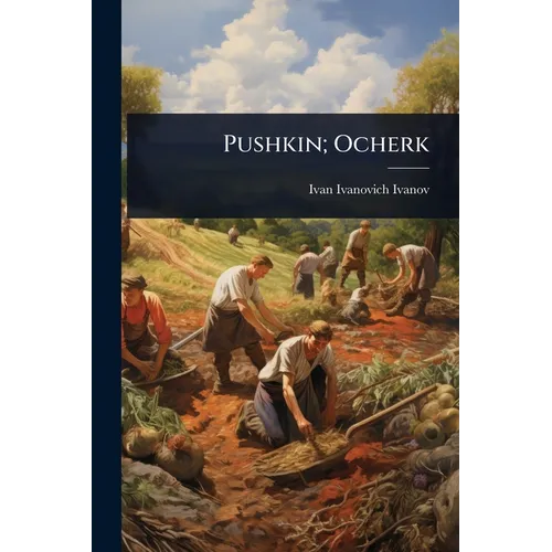 Pushkin; Ocherk