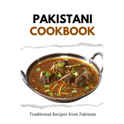 Pakistani Cookbook: Traditional Recipes from Pakistan