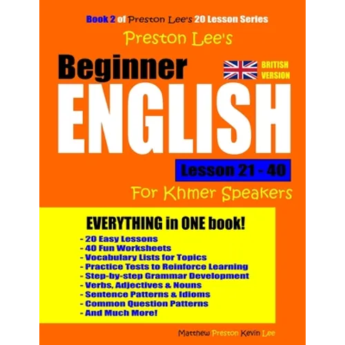 Preston Lee's Beginner English Lesson 21 - 40 For Khmer Speakers (British)