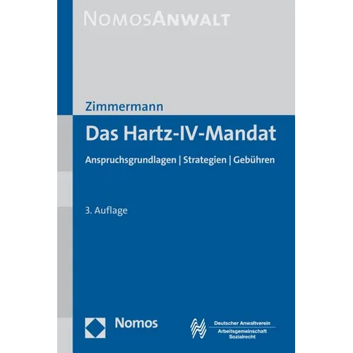 Das Hartz-IV-Mandat: Anspruchsgrundlagen - Strategien - Gebuhren