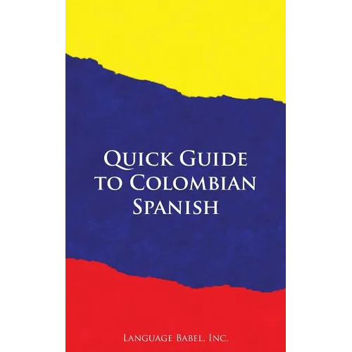 Quick Guide to Colombian Spanish