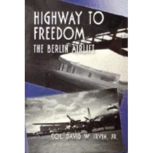 Highway to Freedom: The Berlin Airlift