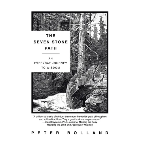 The Seven Stone Path: An Everyday Journey to Wisdom