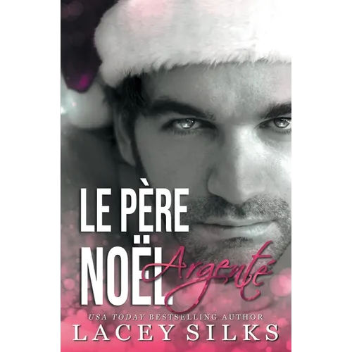 Le Père Noël Argenté: Romance avec un père célibataire
