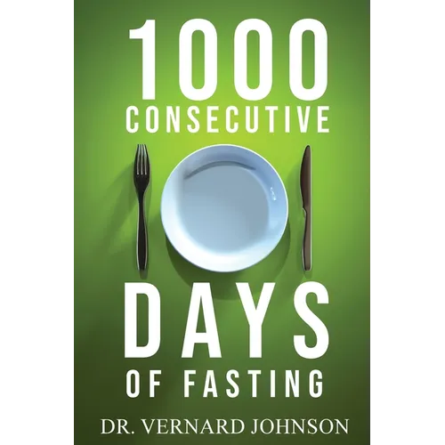 1000 Consecutive Days of Fasting