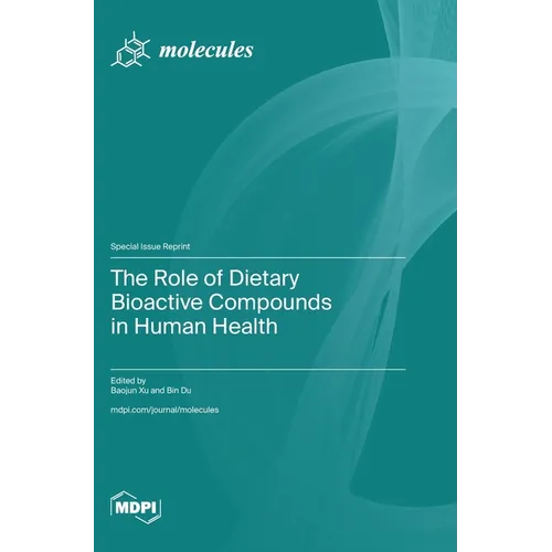 The Role of Dietary Bioactive Compounds in Human Health