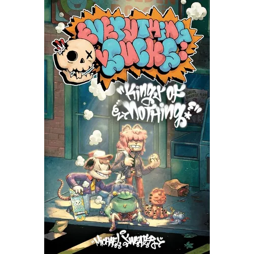 Everything Sucks: Kings of Nothing: The Complete Everything Sucks Collection