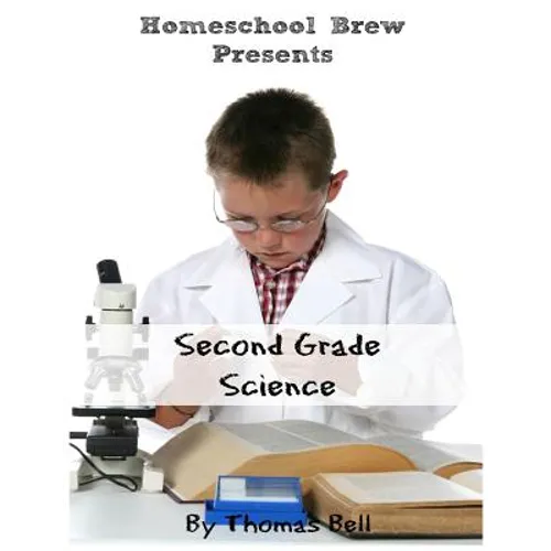 Second Grade Science: For Homeschool or Extra Practice