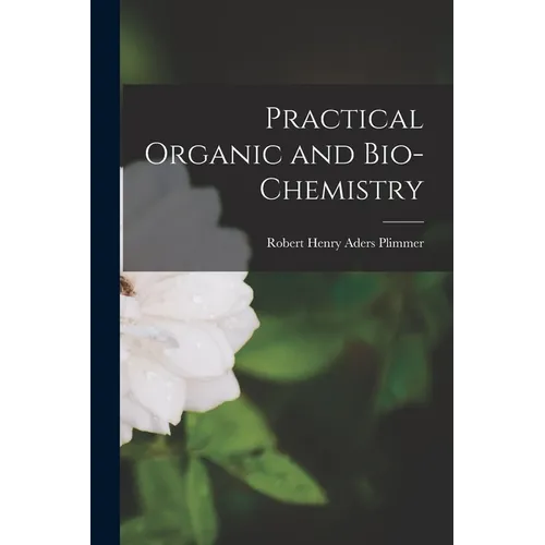 Practical Organic and Bio-Chemistry