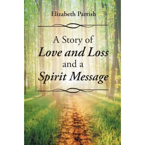 A Story of Love, Loss, and a Spirit Message