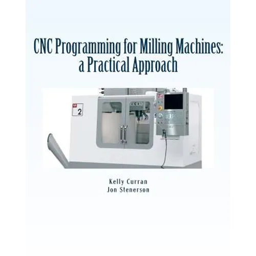 CNC Programming for Milling Machines: a Practical Approach