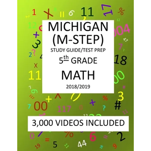 5th Grade MICHIGAN M-STEP, 2019 MATH, Test Prep: : 5th Grade MICHIGAN STUDENT TEST of EDUCATION PROGRESS 2019 MATH Test Prep/Study Guide
