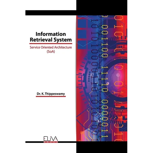 Information Retrieval System: Service Oriented Architecture (SoA)