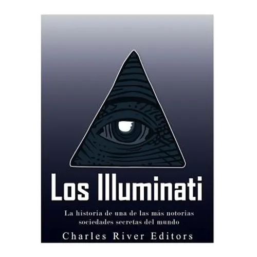 Los Illuminati: la historia de una de las más notorias sociedades secretas del mundo