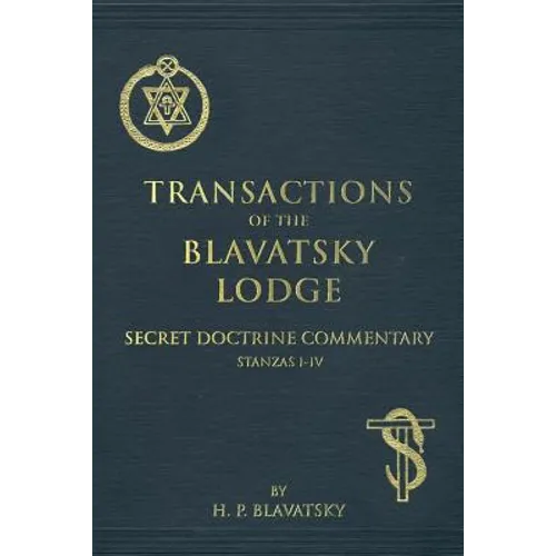 Transactions of the Blavatsky Lodge: Secret Doctrine Commentary